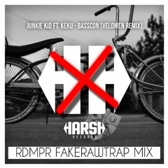 JUNKIE KID FT. KEKU - BASSCON (RDMPR FAKERAWTRAP MIX)