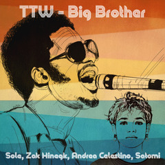 Big Brother (feat. Sole, Zak Hinegk, Andrea Celestino & Andrea "Satomi" Bertorelli)