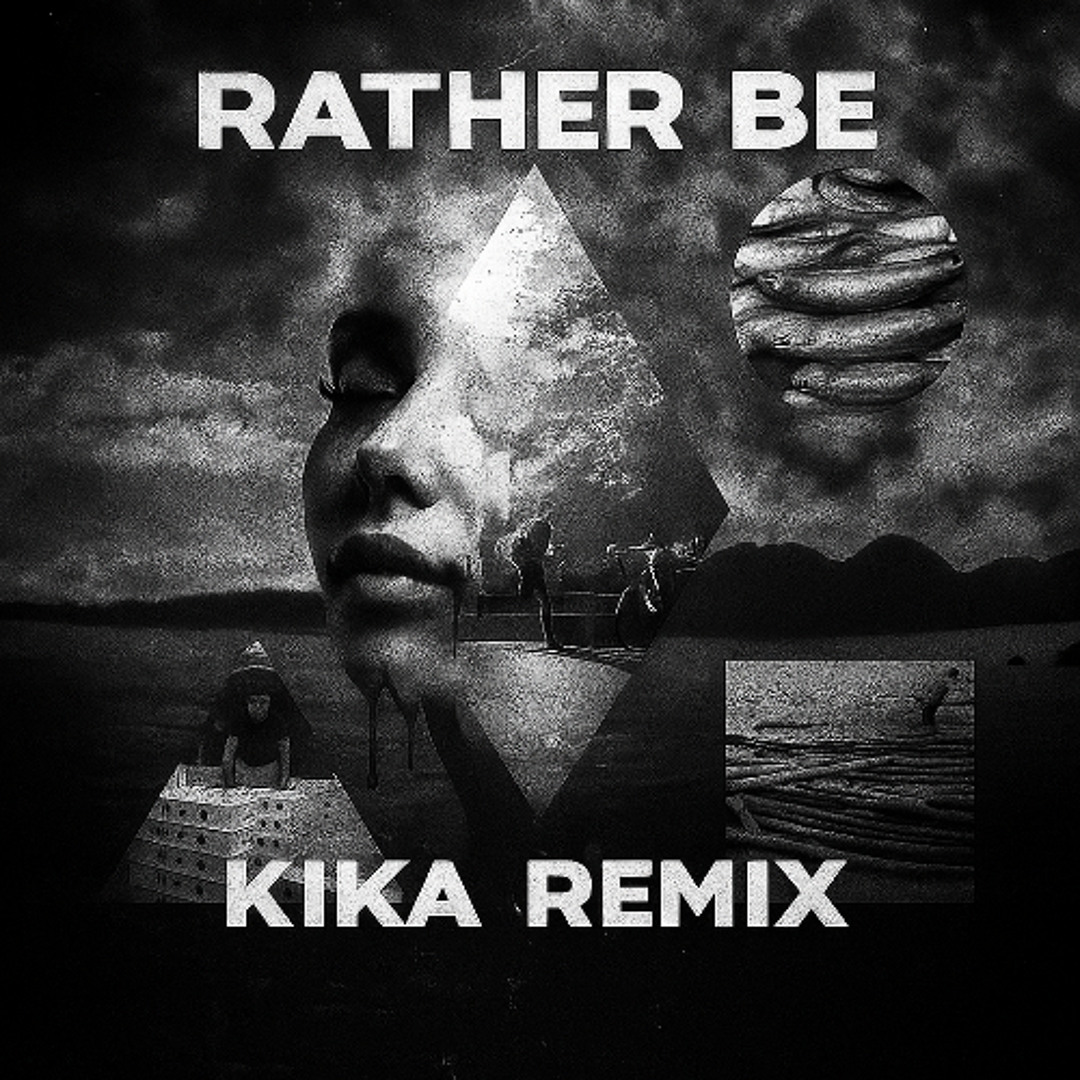Stream Clean Bandit - Rather BE (Kika REMIX) by Kika [K•$•A] | Listen ...