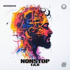F.A.R - Nonstop [HEADONISM 048]