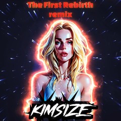 KimSize -The First Rebirth Remix