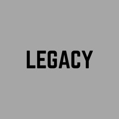 Legacy [FREE DOWNLOAD]