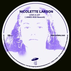 Nicolette Larson - Love A Lot ( JAMES ROD Re - Edit )!!!FREE DOWNLOAD!!!