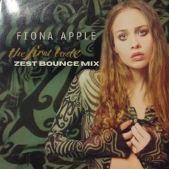 Fiona Apple - The First Taste (Zess Bounce Remix) #zessbounce