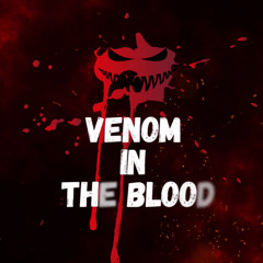VENOM IN THE BLOOD