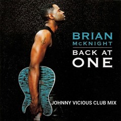 Brian Mcknigth - Back At One (Johnny Vicious Club Mix)