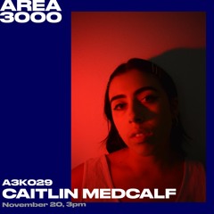 A3K029 Caitlin Medcalf - November 29th, 2020