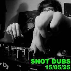 ESCAMBO RADIO: [15/05/25] Snot dubs