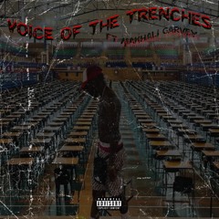 Voice Of The Trenches (feat. Makhali Garvey & Cali DBN)