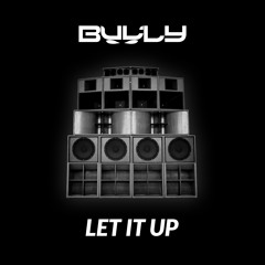 Bully - Let It Up [FREE DL]