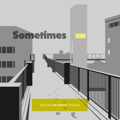 Sometimes