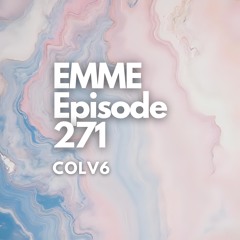 EMME Episode 271 - Playlist by COLV6