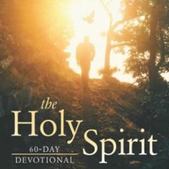 [Access] EPUB 📙 The Holy Spirit 60 Day Devotional by  Dr Kevin L Zadai [KINDLE PDF E