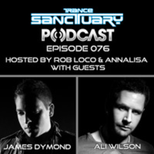 Trance Sanctuary Podcast Episode 76 with James Dymond and Ali Wilson