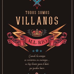 [Read] Online Todos somos villanos BY : M.L. Rio