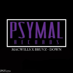 MacWills X BRUVZ - Down ( Original Mix )OUT ON PSYMAL RECORDS