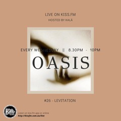 Oasis #26 - Levitation @Kissfm