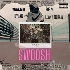 Nike Swoosh ft BBM, DYLAN & WAA.MII