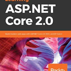 download PDF 📋 Learning ASP.NET Core 2.0: Build modern web apps with ASP.NET Core 2.