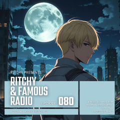 Ritchy & Famous Radio #080 - Weekly Mix | New Mainstage Rave music this week & upcoming releases!