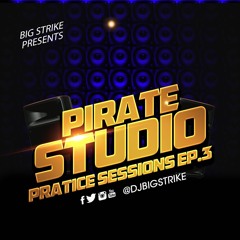 PIRATE STUDIOS PRACTICE SESSION EP.3 FEAT (DJ CAIZ)