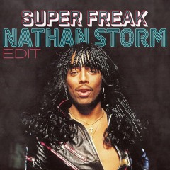 Rick James - Super Freak (Nathan Storm Edit)