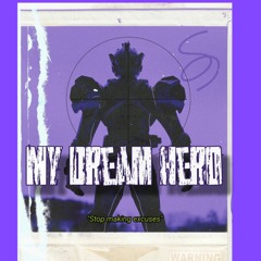 My Dream Is Hero