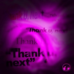 Ariana Grande - Thank U, Next (JiyuriArtz Remix)