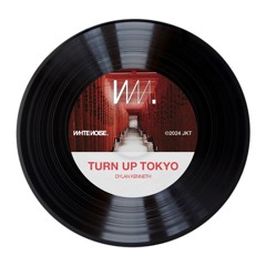 Turn Up Tokyo (Dylan Kenneth Edit) Buy = Free Download [White Noise Features]