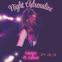Night Adrenaline (ft. Edizon)