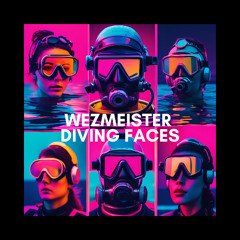 Wezmeister - Diving Faces FREE DOWNLOAD!