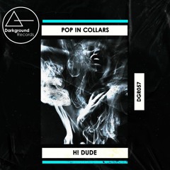 H! Dude - Pop In Collars (Original Mix) [DGR057]