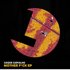 Caique Carvalho & Nogue - Mother F*ck - Loulou records (LLR294)(OUT NOW)