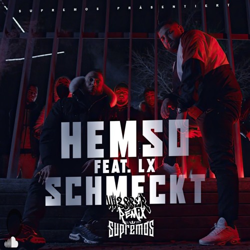 Hemso X LX - Schmeckt (44388er Remix)