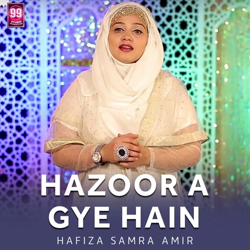 Hazoor A Gye Hain