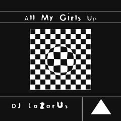 All My Girls Up