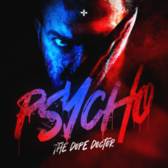 The Dope Doctor - Psycho