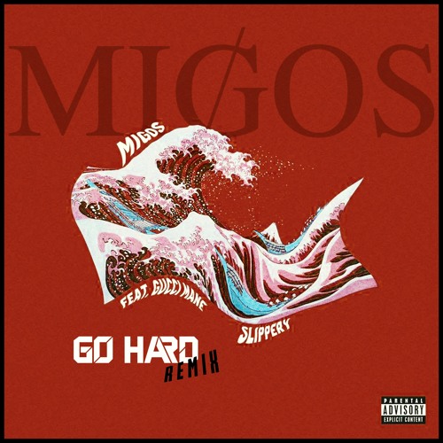 Stream GO HARD | Listen to MIGOS - SLIPPERY FEAT. GUCCI MANE (GO HARD  REMIX) playlist online for free on SoundCloud