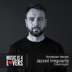 Hometown Heroes: Jazzed Irregularity from Copenhagen [MI4L.com]