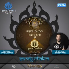 Samay Chakra #041 (+ Morsei Guestmix & Contest for DTF [Kalinga Son] | DI.FM