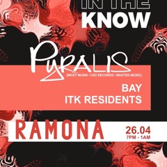 PYRALIS - Live @ Ramona // IN THE KNOW 26.04.25