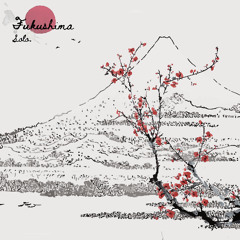 Fukushima [OUT NOW]