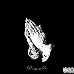 TarXaN YAE - “Pray 4 Em” Prod. CharlieSooWavyy