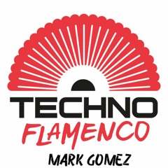 Techno Flamenco Mark Gomez