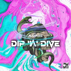 Madnoiz - Dip 'n' Dive