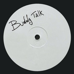 Buddy Talk (Bandcamp Exclusive)