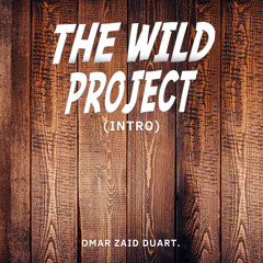 The Wild Project (intro) (Extended Version)