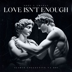 SØØ7, AMTRAX - LOVE ISN'T ENOUGH (ICVA001)