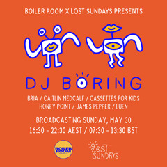 DJ Boring | Boiler Room x Lost Sundays