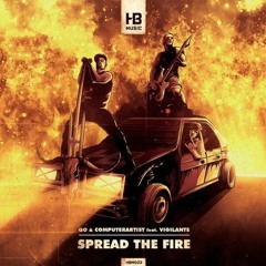 QO, Computerartist & Vigilante - Spread The Fire (Fatih Remix)